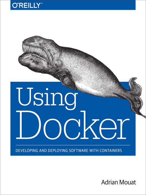 Title details for Using Docker by Adrian Mouat - Wait list